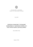 Perfekcionizam u radnom okruženju i njegovi korelati kod hrvatskih zaposlenika
