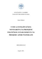 Utjecaj istraživačkog novinarstva na promjene političkog establishmenta na primjeru afere Watergate