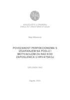 Povezanost perfekcionizma s izgaranjem na poslu i motivacijom za rad kod zaposlenica u Hrvatskoj
