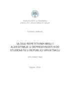 prikaz prve stranice dokumenta Uloga repetitivnih misli i aleksitimije u depresivnosti kod studenata u Republici Hrvatskoj