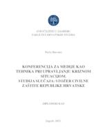 prikaz prve stranice dokumenta Konferencija za medije kao tehnika upravljanju kriznom situacijom. Studija slučaja: Stožer civilne zaštite Republike Hrvatske