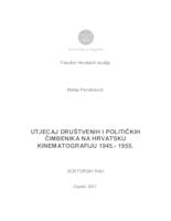 prikaz prve stranice dokumenta UTJECAJ DRUŠTVENIH I POLITIČKIH ČIMBENIKA NA HRVATSKU KINEMATOGRAFIJU 1945.- 1955.